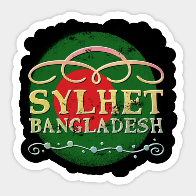 Sylhet Bangladesh Sticker by patrioteec